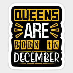 Queen are born in december Sticker